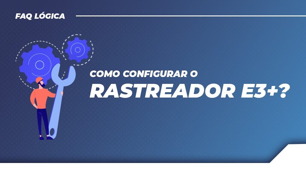 como configurar o rastreador e3+