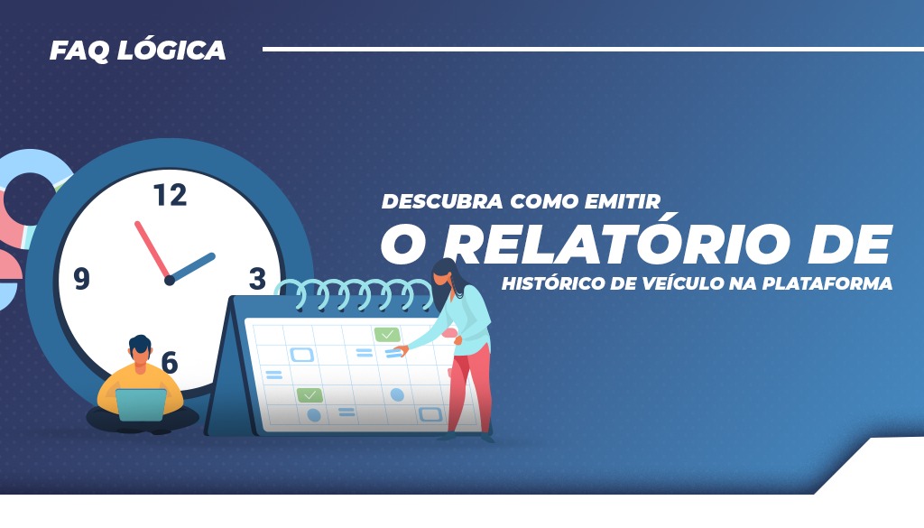 Descubra como emitir o relatório de histórico de veículo